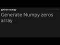 Generate Numpy zeros array