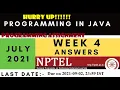 PROGRAMMING IN JAVA WEEK-4 PROGRAMMING ASSIGNMENTS NPTEL JULY2021