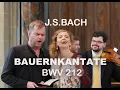 Download Lagu J.S. Bach Peasant Cantata BWV 212 (Mer hahn en neue Oberkeet)
