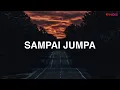 Download Lagu Tami Aulia - Sampai Jumpa (Lyric)