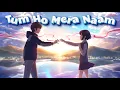 Download Lagu Tum Ho Mera Naam - 「AMV」 Your Name Hindi Anime Song 2025 by Mohit Gaur | Kimi no na wa song | 君の名は。
