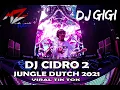 DJ CIDRO 2 JUNGLE DUTCH 2021 VIRAL TIK TOK ( MZ MUSIC X DJ GIGI )