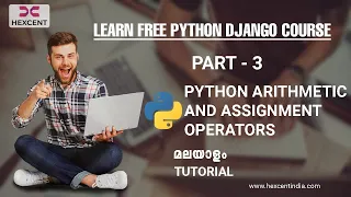 PART 3 PYTHON ARITHMETIC AND ASSIGNMENT OPERATORS PYTHON MALAYALAM TUTORIAL FOR BEGINNERS