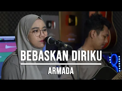 Download MP3 BEBASKAN DIRIKU - ARMADA (LIVE COVER INDAH YASTAMI)