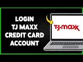 How To Login TJ Maxx Credit Card Account 2024 TJ Maxx Card Online Sign In