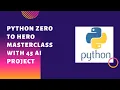ZERO to HERO Python 3 FULL STACK MASTERCLASS 45 AI projects