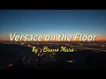 Download Lagu Bruno Mars - VERSACE ON THE FLOOR LYRICS