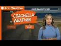 Coachella weather alert Stay hydrated during scorching Friday