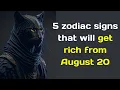 Astrologers have named five zodiac signs that will get rich from August 20