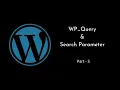 Searching Content in WP - Qurery WordPress Tutorial