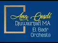 Download Lagu ANA QOSDI - DJUWAIRIJAH MA (EL BADR)