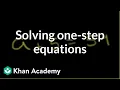Example of solving a one-step equation Linear equations Algebra I Khan Academy