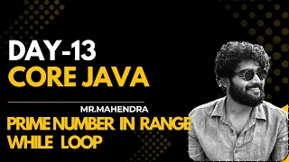 core java day - 13 prime number in range