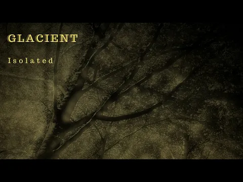 Isolated [Glacient
