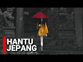 Lagu INILAH HANTU2 JEPANG PALING MENGERIKAN DAN MINDBLOWING !!