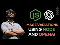 Generate Image Variations using Artificial Intelligence - Node js and OpenAI Tutorial