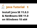 Java Tutorial 1 - Install Java 11 0 6 and NetBeans 11 3 on Windows 10 x64 Updated