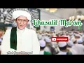 Lagu ABAH GURU SEKUMPUL - SHOLAWAT LIHUSULIL MAROM ( lirik + terjemah )