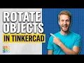 How To Rotate Objects In Tinkercad 2026 Easy Guide