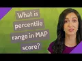 What is percentile range in MAP score