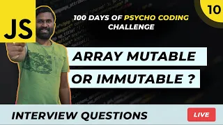 DAY 10 JS Array Mutable or Immutable 100 Days Of JS Coding Challenge Malayalam