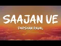 Download Lagu Darshan Raval - Saajan Ve (Lyrics)