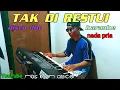 Download Lagu tak di restui karaoke disco dut nada pria