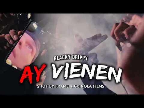Video Thumbnail: BLACKY DRIPPY - AY VIENEN (Official Video) #Spanishdrill