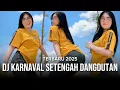 Download Lagu DJ KARNAVAL SETENGAH DANGDUTAN TERBARU 2025 YANG PALING DICARI CARI