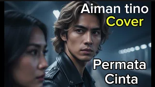 aiman tino permata cinta cover by phoenixone sad and emotional 