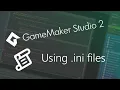 GameMaker Studio 2 Using INI files