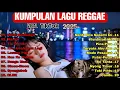 Download Lagu Kumpulan Musik Cover SKA REGGAE TERBARU 2025 🎧🔥 Mangu | Tia Monika | Full Album Lagu Reggae Terbaru