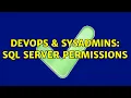 DevOps SysAdmins sql server permissions