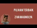 Pilihan Terbaik - Ziva Magnolya| Lirik
