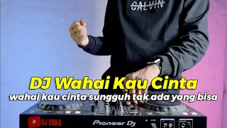 Download DJ WAHAI KAU CINTA  SUNGGUH TAK ADA YANG BISA RADJA JUNGLE DUTCH FULL BASS TERBARU 2023 MP3