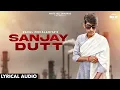 Download Lagu Sanjay Dutt | (Lyrical Audio ) Rahul Mohalariya | Khushi Nagar | Haryanvi Songs Haryanavi 2022
