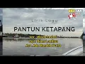 PANTUN KETAPANG - Lirik Lagu #lagudayakviral #ketapangkalimantanbarat