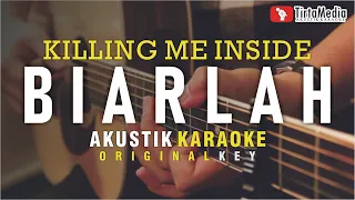 Download biarlah - killing me inside (akustik karaoke) MP3