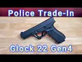 Glock 22 Gen4 Police Trade In Review - Condition Wear Range Test