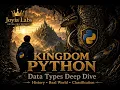Kingdom Python Data Types Deep Dive - History Real World Classification