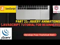 Part 21 JQuery Animations JavaScript tutorial for beginners