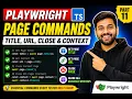 29 Playwright Commands title url close Browser Context Playwright TypeScript 2026