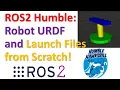 Basics of Robot URDF Modeling in ROS2 Humble Hawksbill and How to Write Launch Files from Scratch