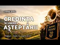 CREDINTA IN VREMEA ASTEPTARII - Daniel Bratu Program transmis din Bogdan Voda