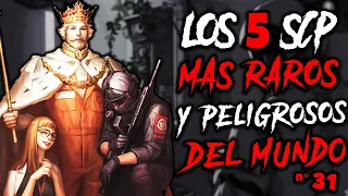 LOS 5 SCP MÁS RAROS Y PELIGROSOS DEL MUNDO #31