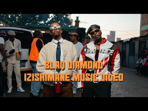 Download MP3 Blaq Diamond - Izishimane | Afro pop (Official Music Video)