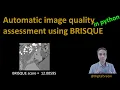 114 - Automatic image quality assessment using BRISQUE