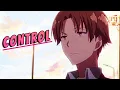 Classroom Of The Elite [AMV] - Control