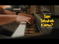 Download Lagu Tapi Tahukah Kamu - Dygta, Kamasean (Peaceful Piano)