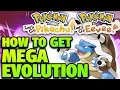 How to Get MEGA EVOLUTION in Pokemon Let s Go Pikachu and Eevee - How to Mega Evolve Let s Go
